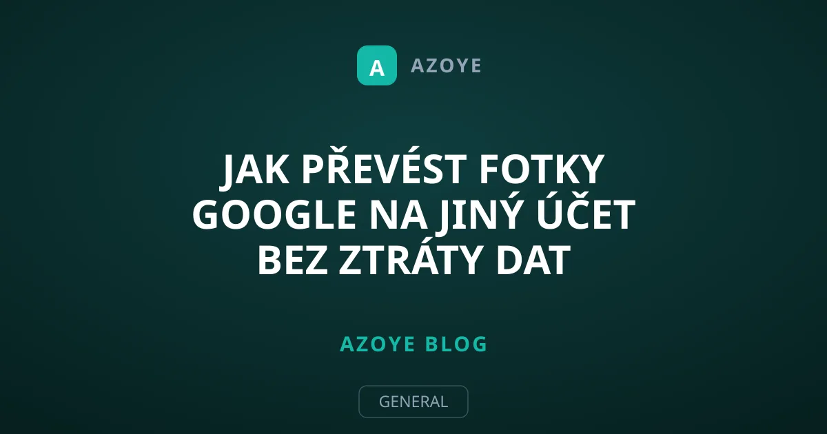 Jak převést Fotky Google na jiný účet bez ztráty dat